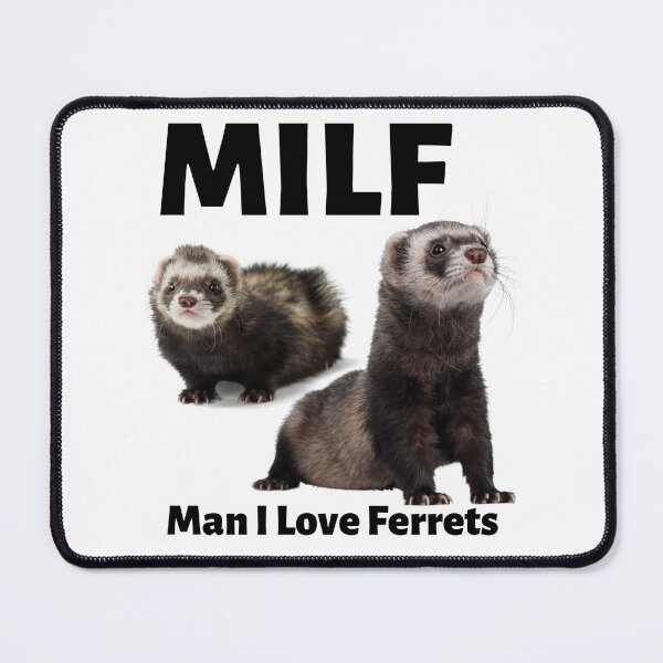 Item preview, MILF Man I Love Ferrets  designed and sold by PlethoraPrints.
