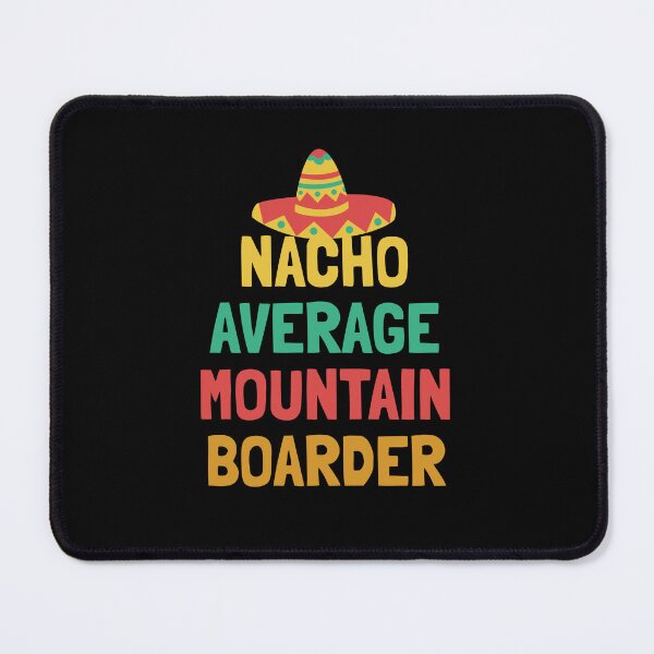 Item preview, Not Your Average Mountain Boarder designed and sold by orlumbuspirate.