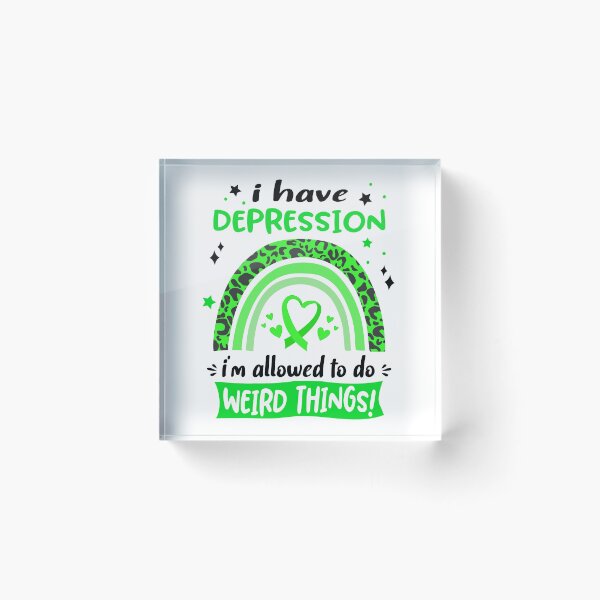 Item preview, Depression Awareness - I have Depression i am allowed to do Weird Things! designed and sold by KirstybShop.