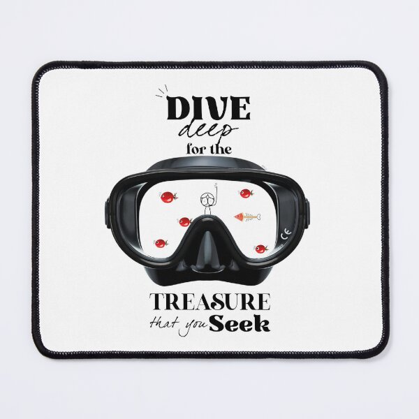 Item preview, Dive deep for the treasure that you seek designed and sold by KarlaHR.