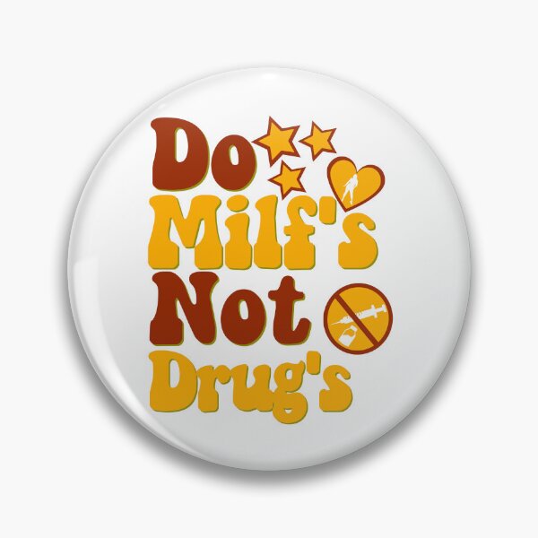 Item preview, Do Milfs Not Drugs designed and sold by GarnersDesigns.
