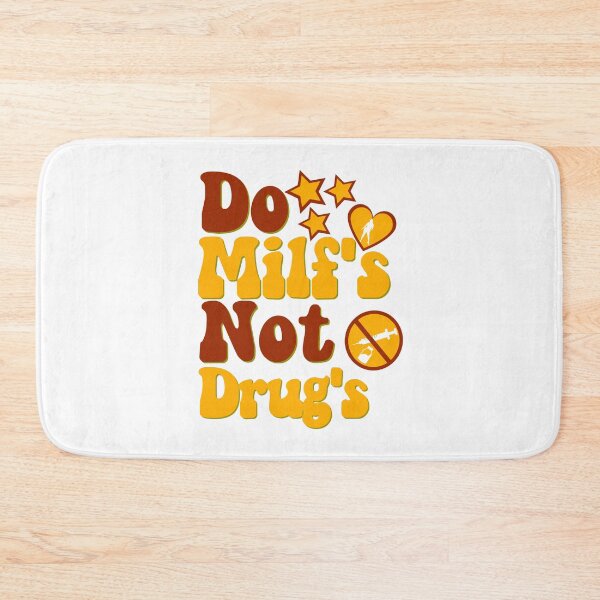 Item preview, Do Milfs Not Drugs designed and sold by GarnersDesigns.