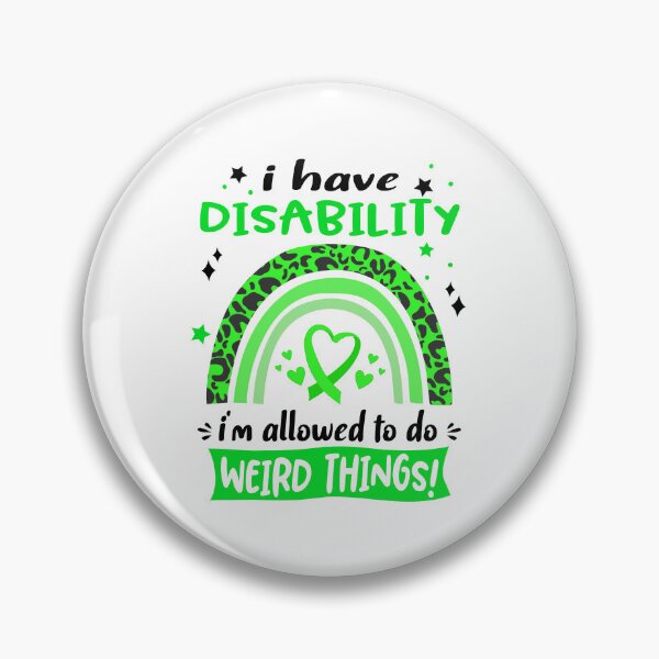 Item preview, Disability Awareness - I have Disability i am allowed to do Weird Things! designed and sold by KirstybShop.