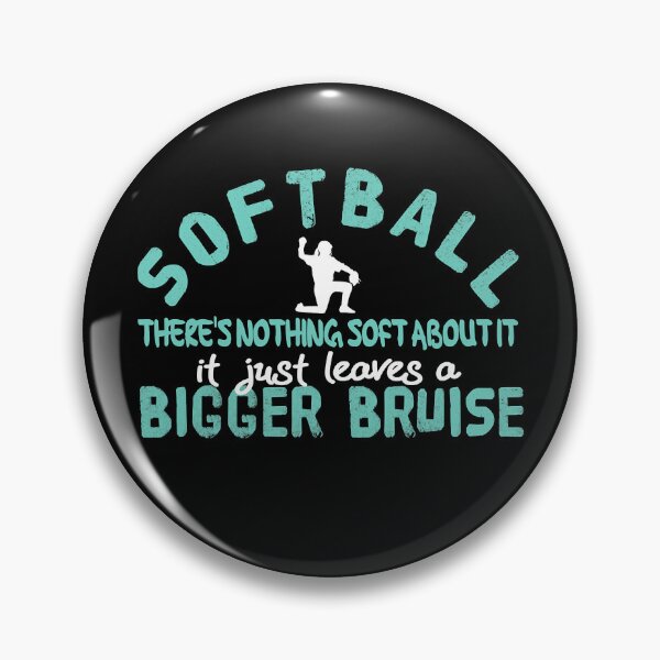Item preview, Softball There's Nothing Soft About It It Just Leaves A Bigger Bruise designed and sold by MichelSorour.