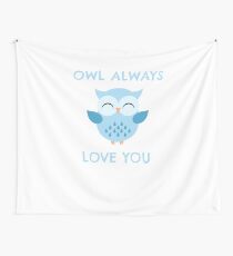 Owl Always Love You Wall Tapestry
