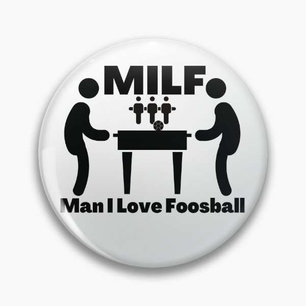 Item preview, MILF Man I Love Foosball  designed and sold by PlethoraPrints.