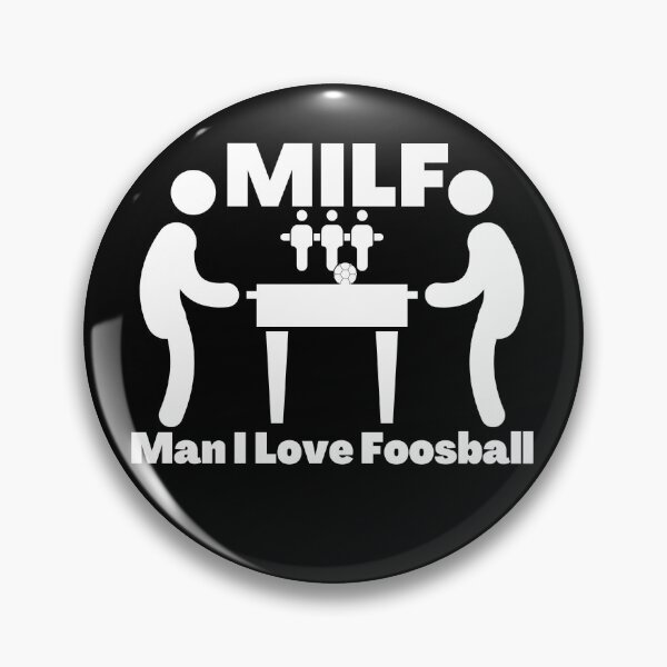 Item preview, MILF Man I Love Foosball  designed and sold by PlethoraPrints.