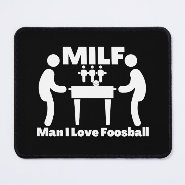 Item preview, MILF Man I Love Foosball  designed and sold by PlethoraPrints.