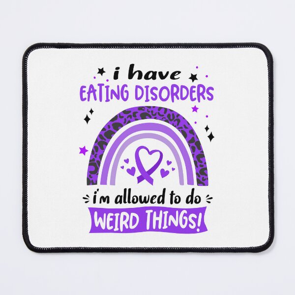 Item preview, Eating disorders Awareness - I have Eating disorders i am allowed to do Weird Things! designed and sold by KirstybShop.