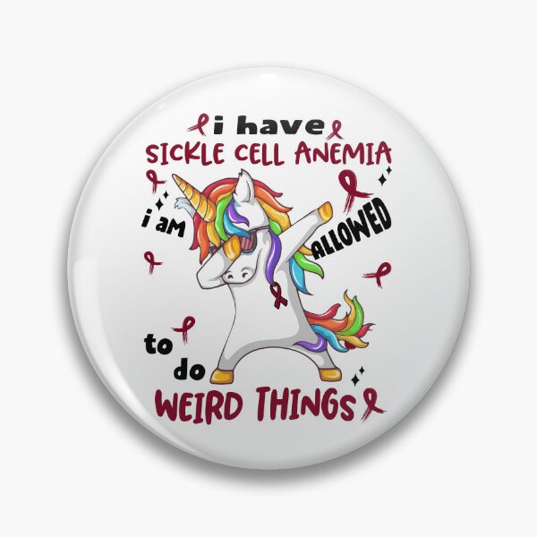 Item preview, Sickle Cell Anemia Awareness Funny I have Sickle Cell Anemia i'm allowed to do Weird Things! designed and sold by JanetShop809.