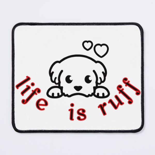 Item preview, Life is ruff  designed and sold by aGlamdesigns.