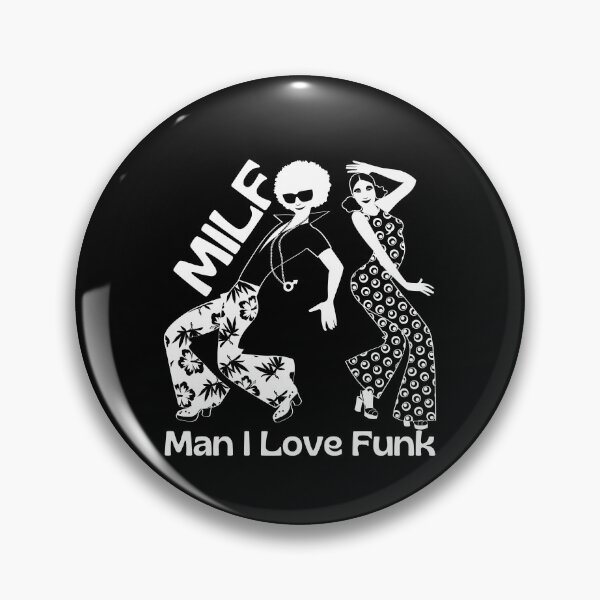 Item preview, MILF Man I Love Funk designed and sold by PlethoraPrints.