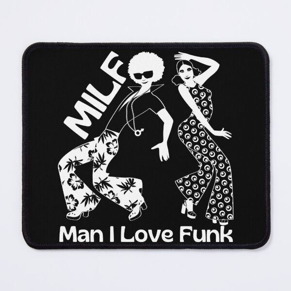 Item preview, MILF Man I Love Funk designed and sold by PlethoraPrints.