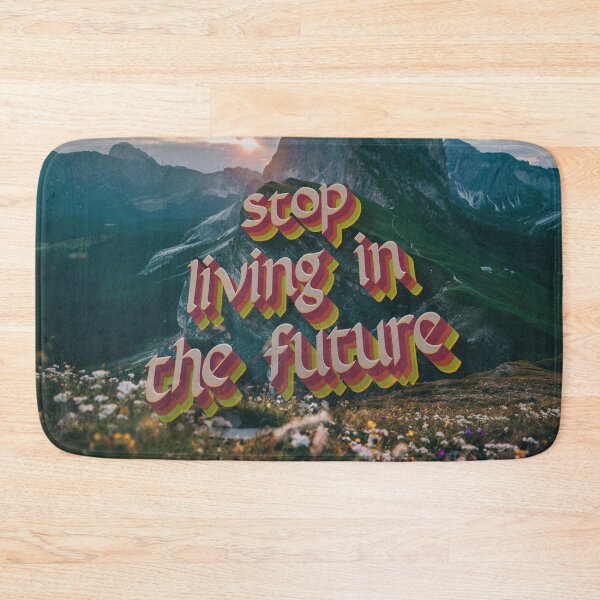 Item preview, Stop Living in the Future  designed and sold by mensijazavcevic.