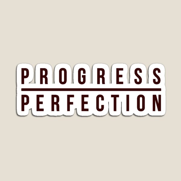 Item preview, Progress over perfection designed and sold by TonsPOD.