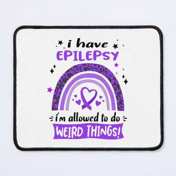 Item preview, Epilepsy Awareness - I have Epilepsy i am allowed to do Weird Things! designed and sold by KirstybShop.
