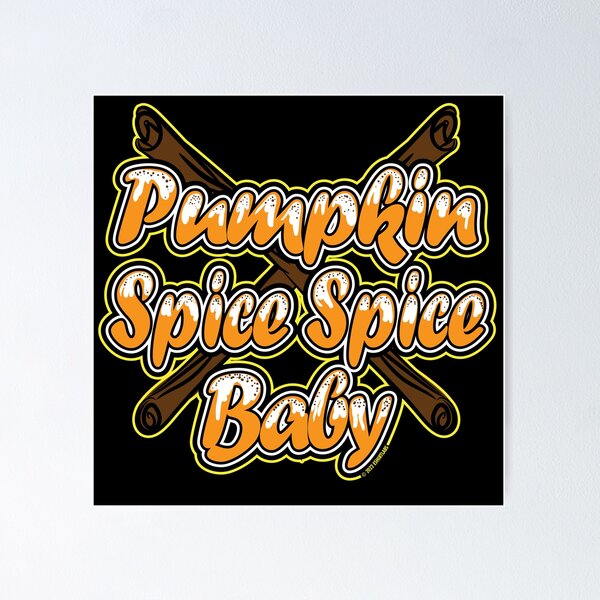 Item preview, Pumpkin Spice Spice Baby designed and sold by eShirtLabs.