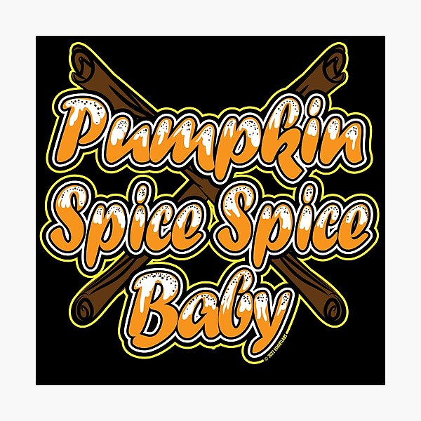 Item preview, Pumpkin Spice Spice Baby designed and sold by eShirtLabs.