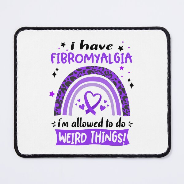 Item preview, Fibromyalgia Awareness - I have Fibromyalgia i am allowed to do Weird Things! designed and sold by KirstybShop.