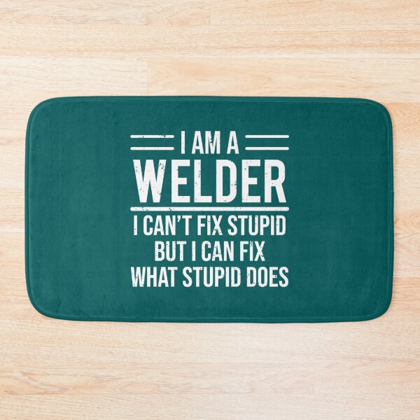 Item preview, Funny Welder I Can_t Fix Stupid Sarcasm    designed and sold by DirtyMackell.