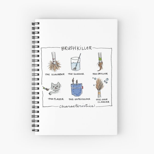 Art Humor - Brush Killer Characteristics Spiral Notebook
