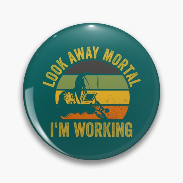 Item preview, Look Away Mortal Im Working Welder   designed and sold by DirtyMackell.