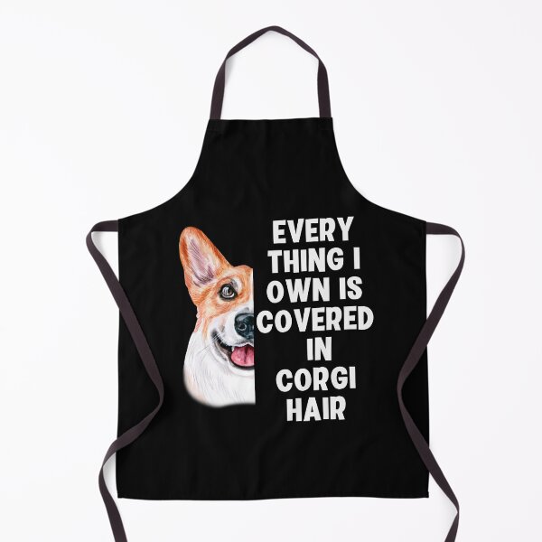 Item preview, Everything I Own is Covered in Corgi Hair designed and sold by Peter Stawicki.