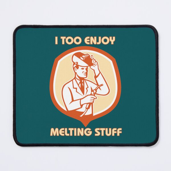 Item preview, MELTING STUFF WELDER    designed and sold by DirtyMackell.