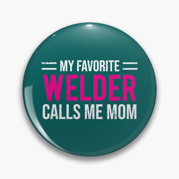 Item preview, My Favorite Welder Calls Me Mom Mother    designed and sold by DirtyMackell.