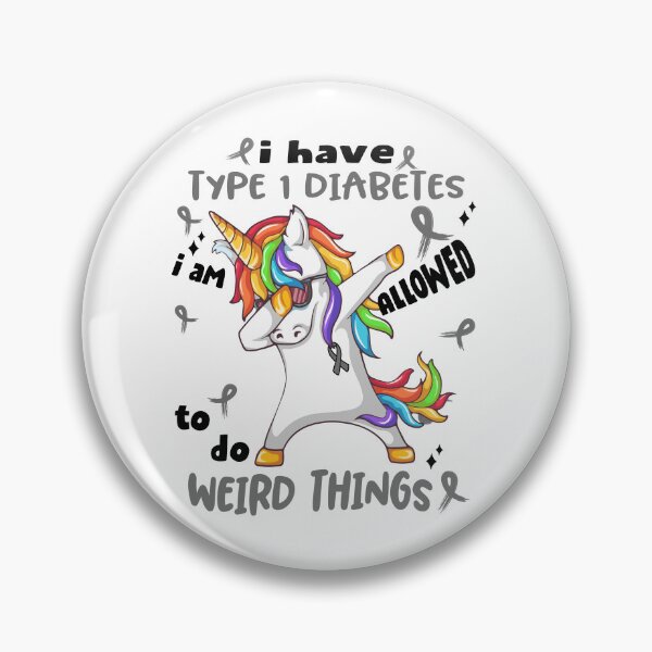 Item preview, Type 1 Diabetes Awareness Funny I have Type 1 Diabetes i'm allowed to do Weird Things! designed and sold by JanetShop809.