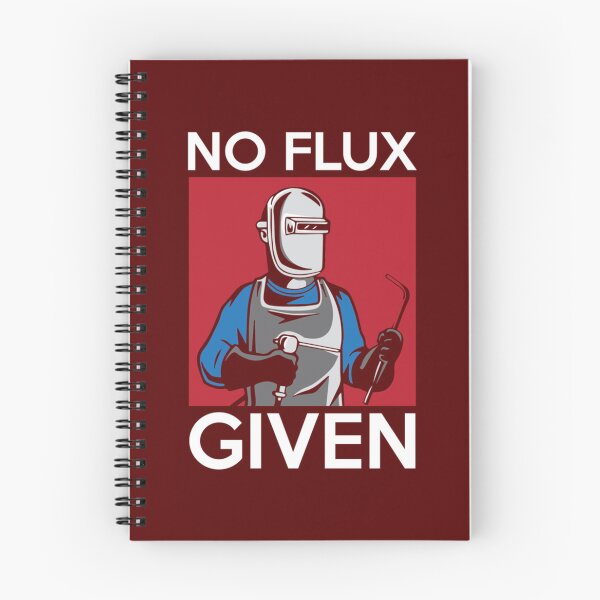 Item preview, No Flux Given Funny Welding Pun for Welders     designed and sold by DirtyMackell.