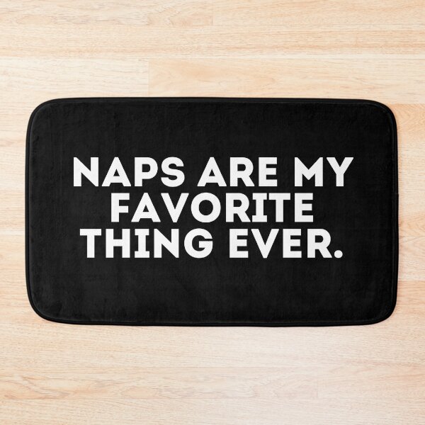 Item preview, Naps are my favorite thing ever designed and sold by LivingOnce.
