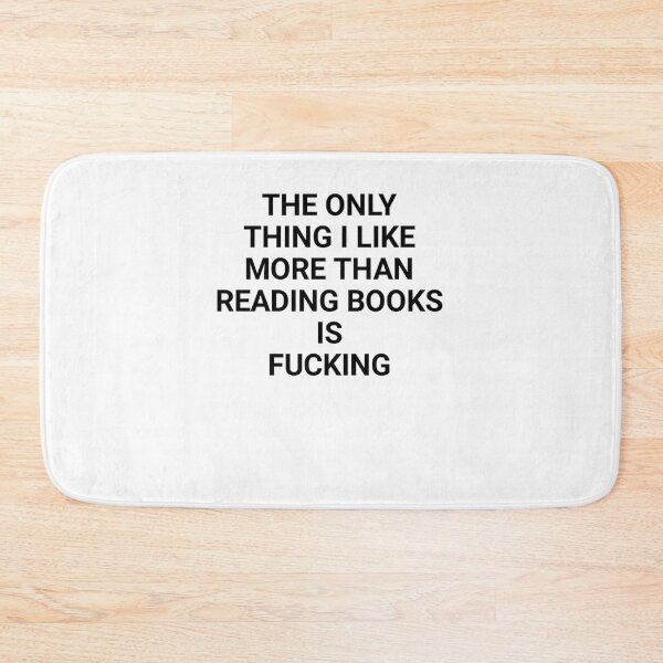 Item preview, The Only Thing I Like More Than Reading Books is Fucking Classic designed and sold by LexPetersa.