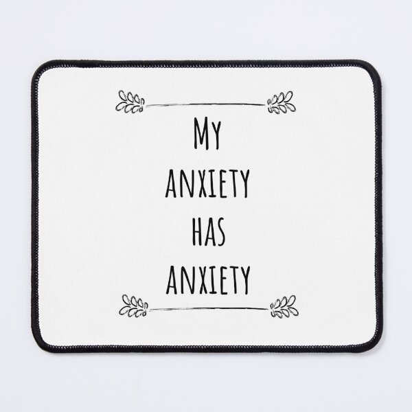 Item preview, My Anxiety Has Anxiety designed and sold by arineliza1997.