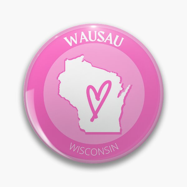 Item preview, WAUSAU WISCONSIN - PINK LOVE designed and sold by jrno11.