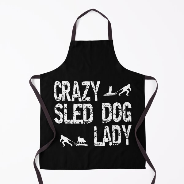 Item preview, Crazy Sled Dog Lady Sled Dogs Love designed and sold by Merchandiser099.