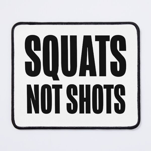 Item preview, Squats Not Shots designed and sold by Qarhmau.