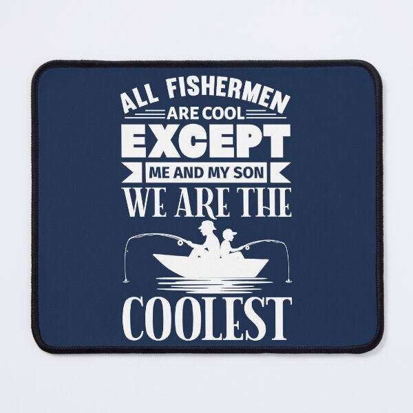 Item preview, All Fishermen Are Cool Except... (White Design) designed and sold by TextAndVectors.
