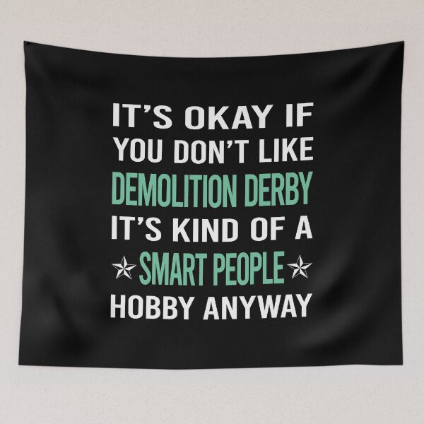 Item preview, Smart People Hobby Demolition Derby designed and sold by AcostaLethalDo.