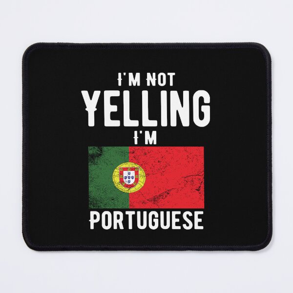 Item preview, I'm Not Yelling I'm Portuguese designed and sold by Fashions-Gifts.