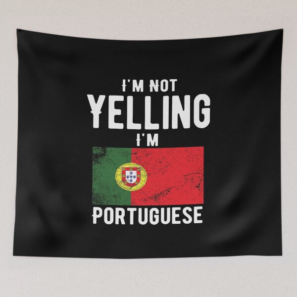 Item preview, I'm Not Yelling I'm Portuguese designed and sold by Fashions-Gifts.