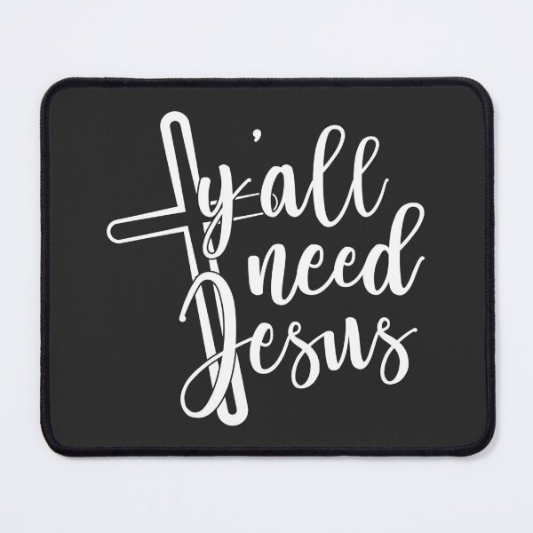 Item preview, Christian Design - Y'all Need Jesus designed and sold by simplydesignart.