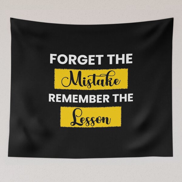 Item preview, Forget the Mistake Remember the Lesson designed and sold by AdventArt.