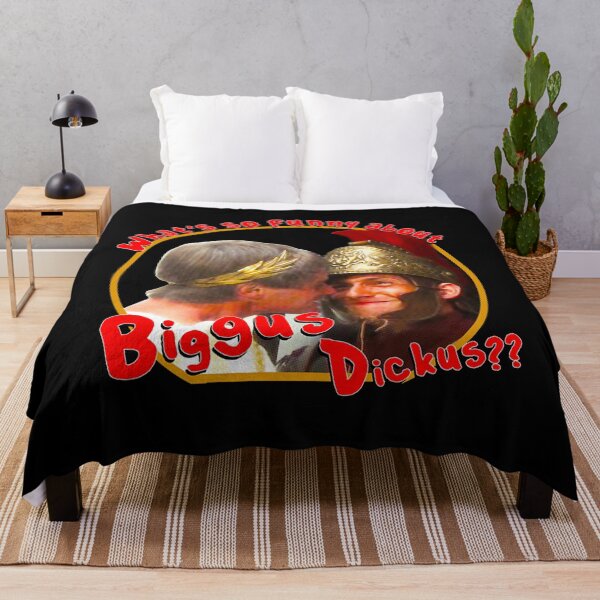Item preview, What's so funny about Biggus Dickus designed and sold by KhaFreT5.