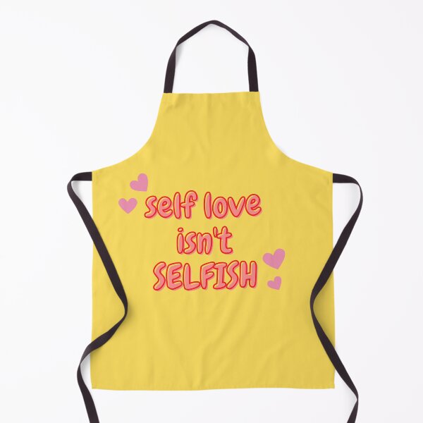 Item preview, self love isn't selfish  designed and sold by kelly's shop.