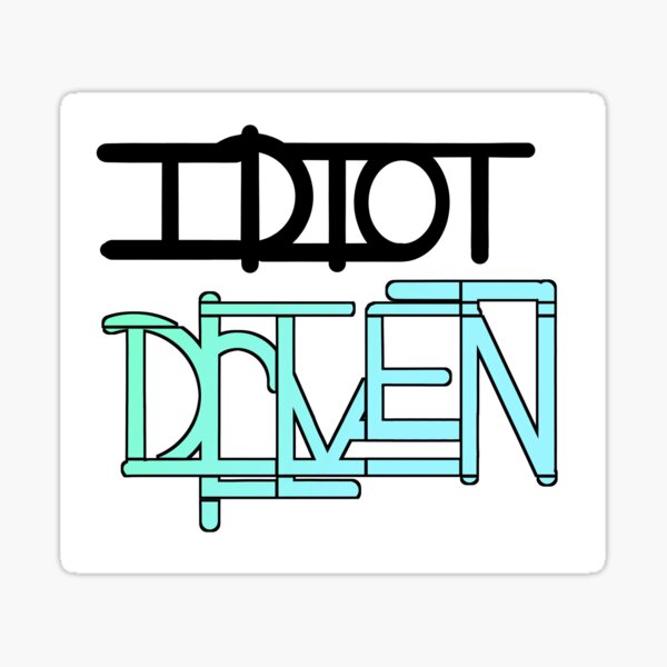 Item preview, Idiot Driven designed and sold by Idiot-Driven.