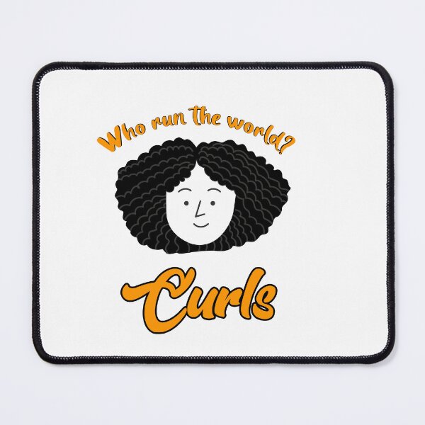Item preview, Who Run the World? Curls Sayings for Curly hairstyle  designed and sold by Add To Cart.