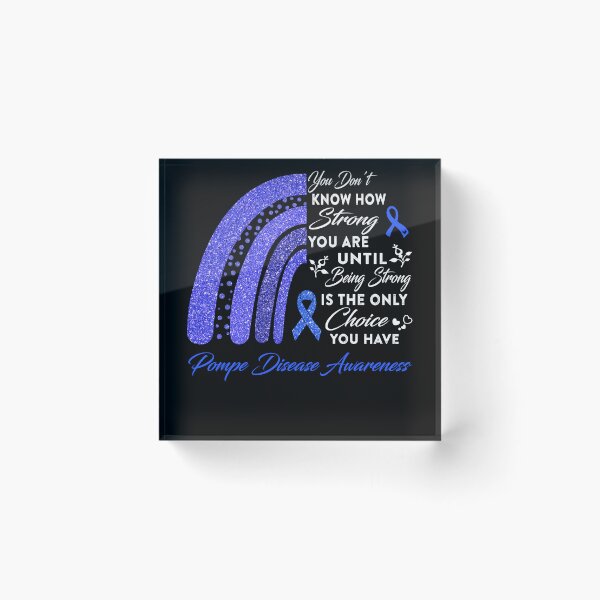 Item preview, You Don't Know How Strong You Are Rainbow Pompe Disease Awareness designed and sold by Gillosina.