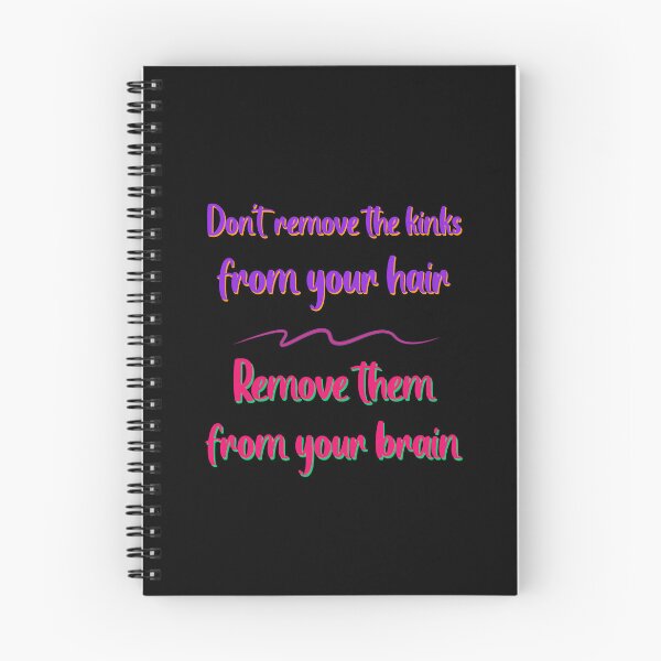 Item preview, Do not Remove the Kinks from your Hair Remove them from your Brain Sayings for Curly hairstyle  designed and sold by Add To Cart.
