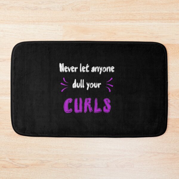 Item preview, Never let anyone dull your curls Sayings for Curly hairstyle  designed and sold by Add To Cart.